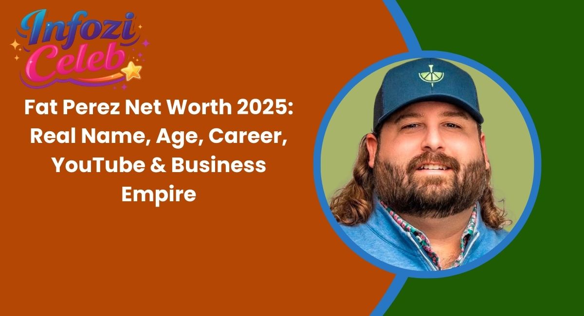 Fat Perez Net Worth